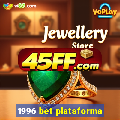 1996 bet plataforma